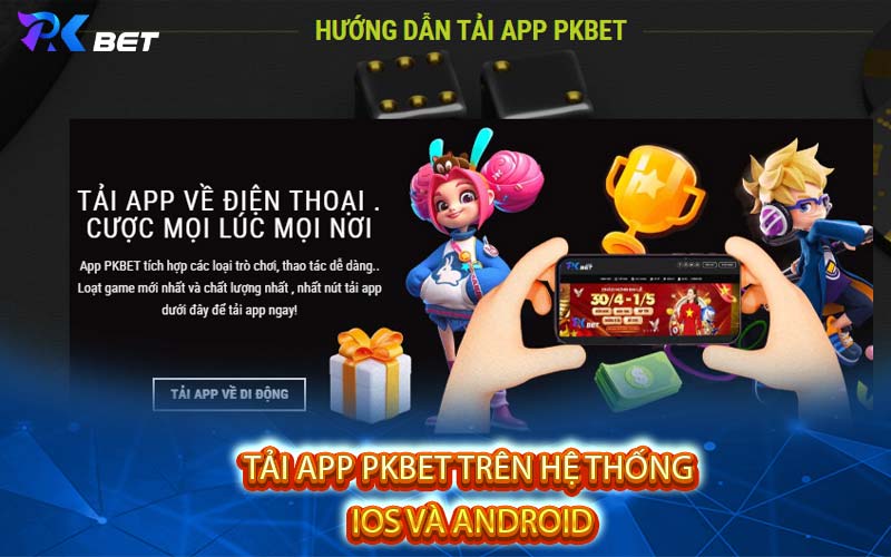 Hướng Dẫn Tải App Pkbet - Nhanh Chóng Và Hiệu Quả