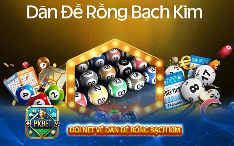 Bật Mí Cách Tạo Dàn Đề Rồng Bạch Kim Về Bờ Nhanh Chóng