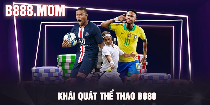 Thể Thao B888 – Nền Tảng Cá Cược Bóng Đá Đỉnh Cao Năm 2026
