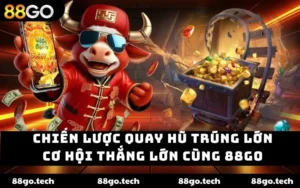 Nổ Hũ 88GO - Tổng Hợp 3 Sảnh Cược Hot Nhất Hệ Thống 2026