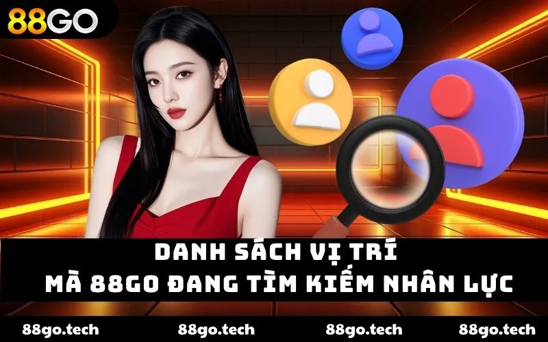 Tuyển Dụng 88go – Cơ Hội Vàng Cho Người Muốn Vươn Xa