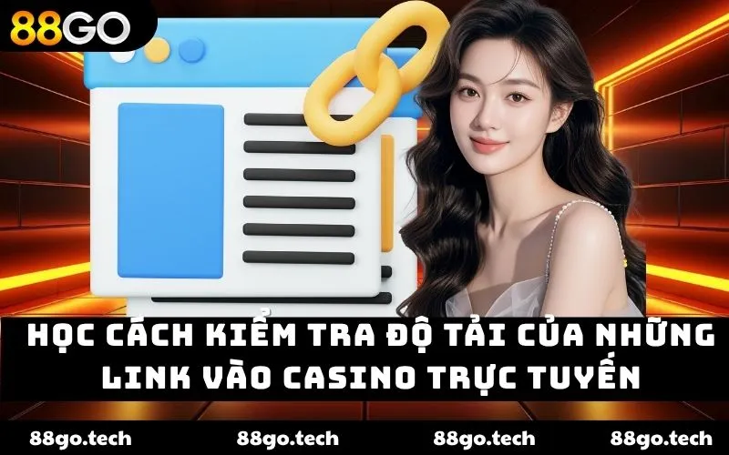 Link vào casino trực tuyến – Giải trí đẳng cấp cùng 88go - kavon.club