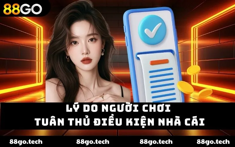 Điều Khoản Điều Kiện 88GO - Hiểu Rõ Khi Cược Để An Toàn