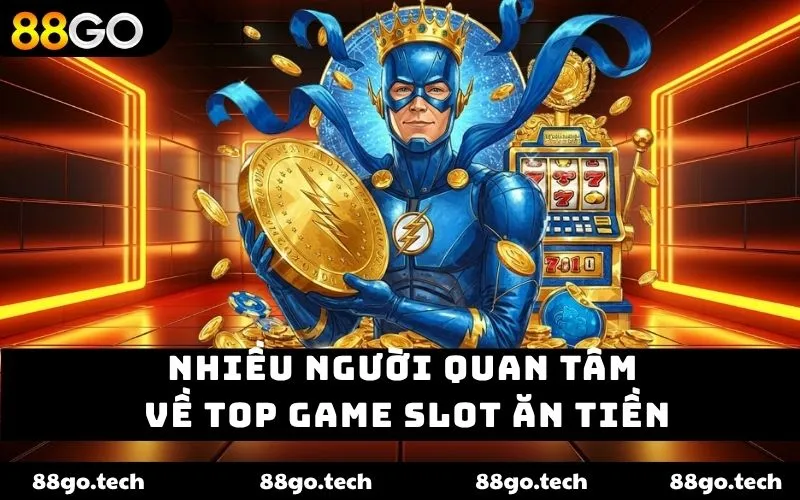 Top game slot ăn tiền – Khám phá thế giới giải trí tại 88GO Top game slot ăn tiền – Khám phá thế giới giải trí tại 88GO