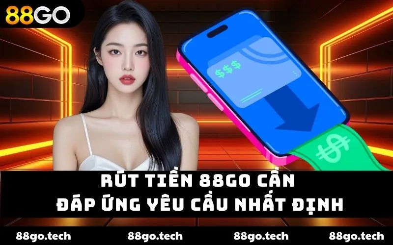 Rút Tiền 88GO – Trải Nghiệm Mượt Mà Không Sợ Gián Đoạn Rút Tiền 88GO – Trải Nghiệm Mượt Mà Không Sợ Gián Đoạn