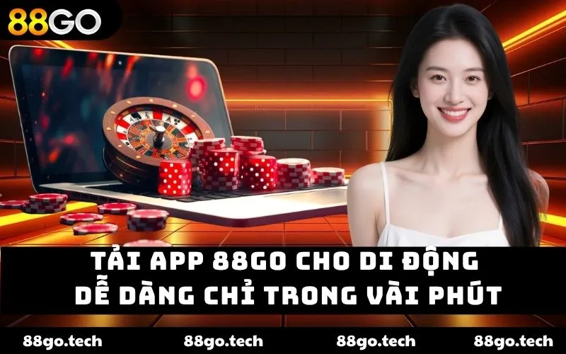 Tải App 88go – Trải Nghiệm Game Đỉnh Cao Trong Tầm Tay
