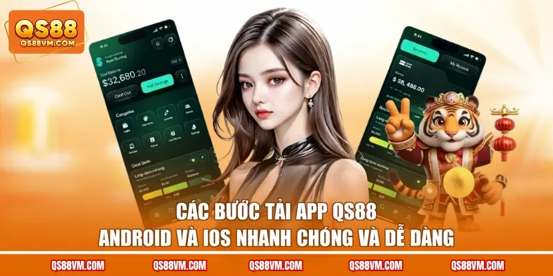 Tải App QS88 Trải Nghiệm Giải Trí Linh Hoạt Trên Di Động