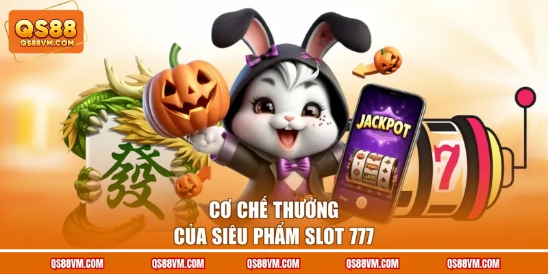 Nổ Hũ 777 - Phiên Bản Slot Game Đổi Thưởng Độc Đáo Tại QS88
