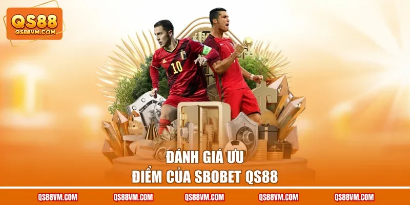 SBOBET QS88 - Thỏa Mãn Đam Mê Cùng Sảnh Thể Thao Đỉnh Cao
