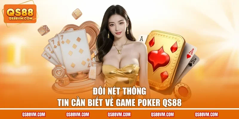 Poker QS88 - Khám Phá Luật Chơi Trực Tuyến Chi Tiết