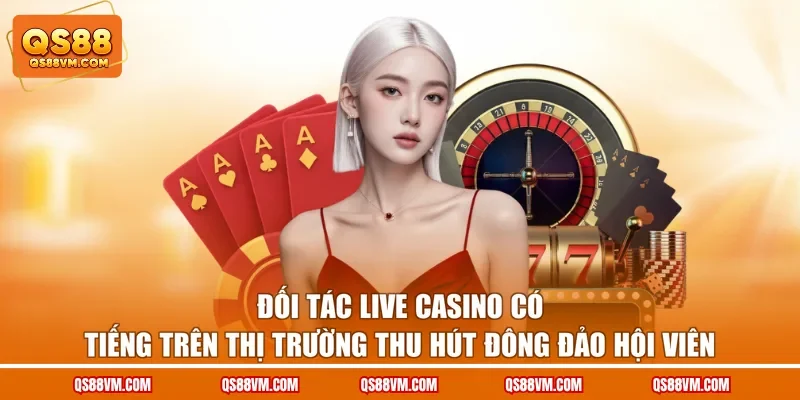 Live Casino QS88 - Điểm Đến Giải Trí Đổi Thưởng Đẳng Cấp
