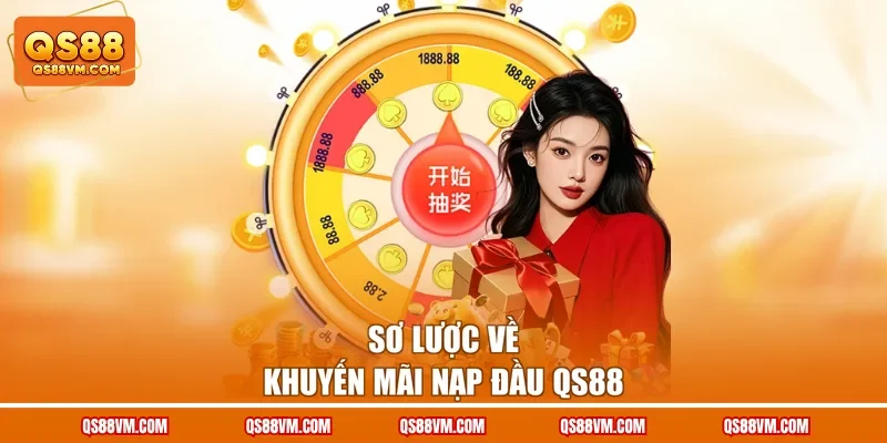 Khuyến Mãi Nạp Đầu QS88 - Ưu Đãi Khủng Lên Đến 18.888K