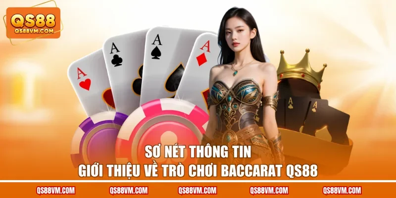 Baccarat QS88 - Trọn Bộ Quy Tắc Và Mẹo Chơi Hiệu Quả